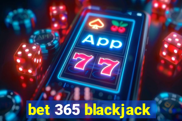 bet 365 blackjack