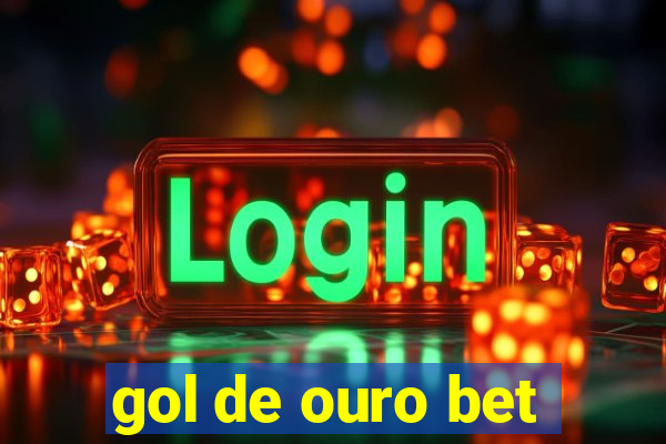 gol de ouro bet