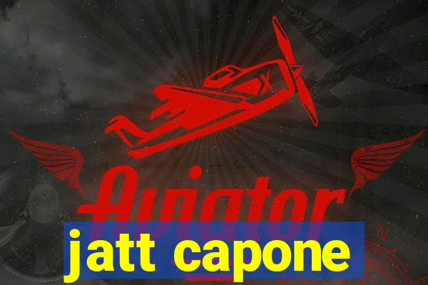 jatt capone