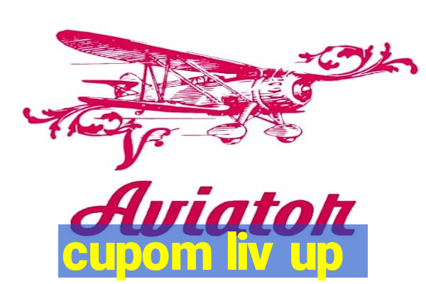 cupom liv up