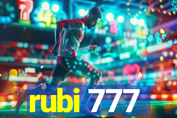 rubi 777