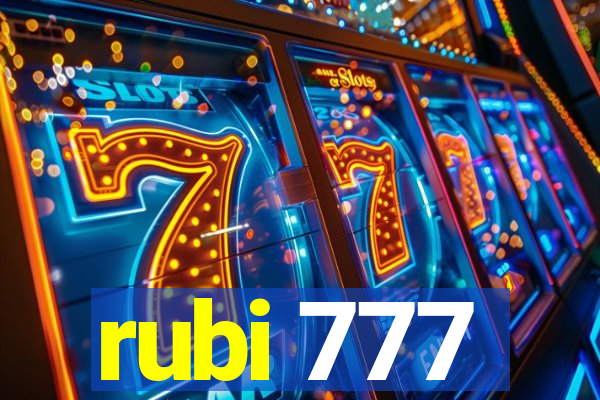 rubi 777