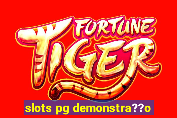 slots pg demonstra??o