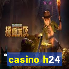 casino h24