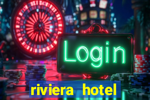 riviera hotel casino las vegas