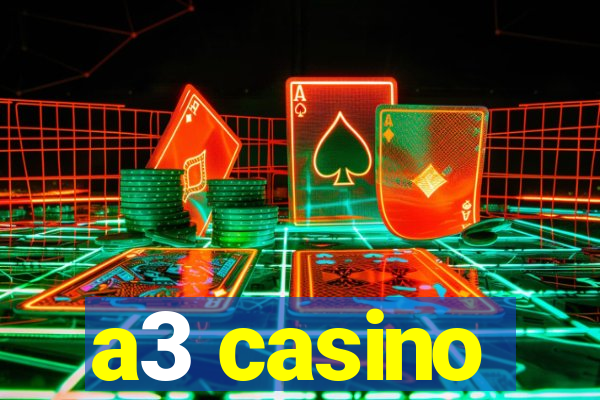 a3 casino