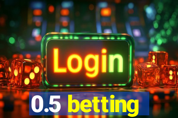 0.5 betting