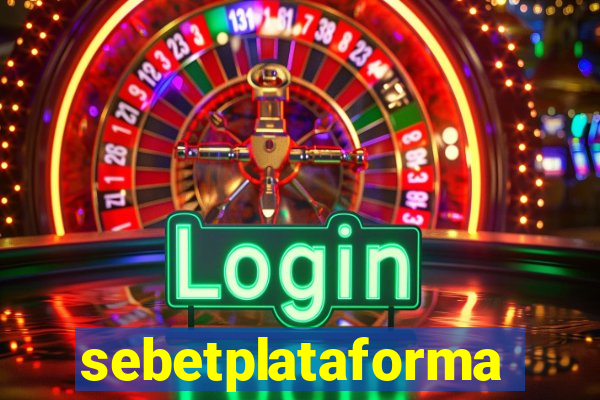 sebetplataforma