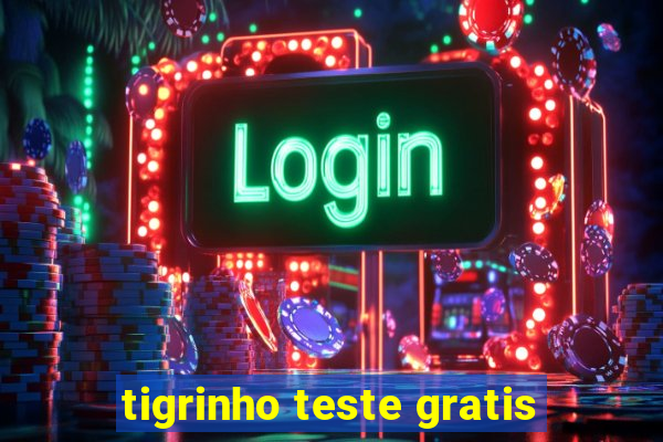 tigrinho teste gratis