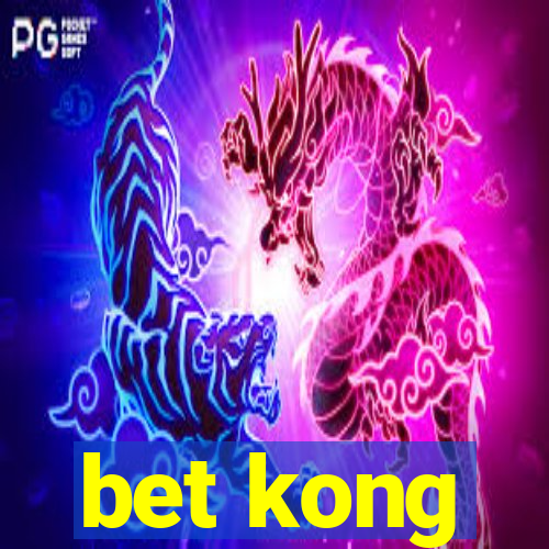 bet kong