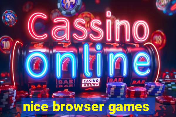 nice browser games