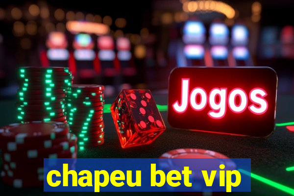 chapeu bet vip