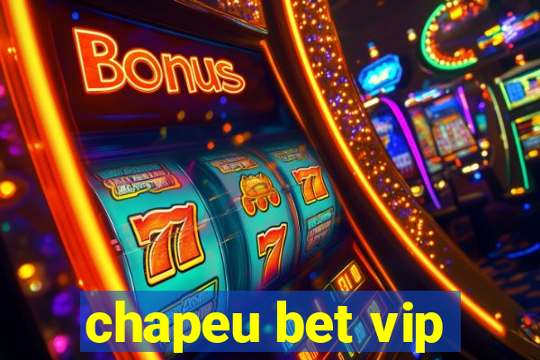 chapeu bet vip