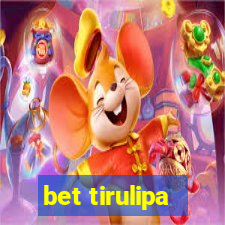 bet tirulipa