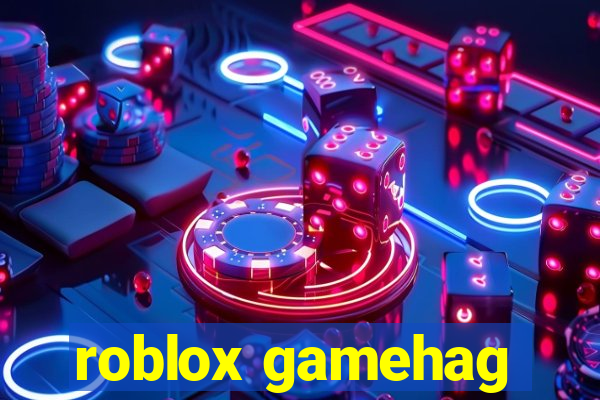 roblox gamehag