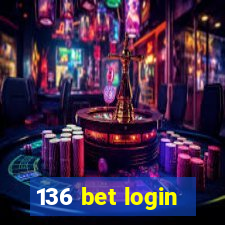 136 bet login