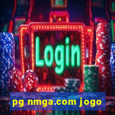 pg nmga.com jogo