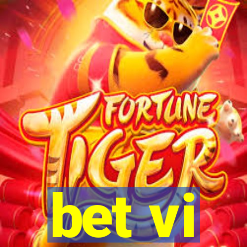 bet vi