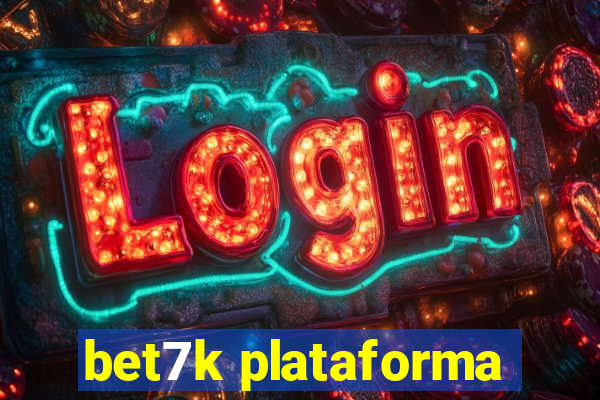 bet7k plataforma