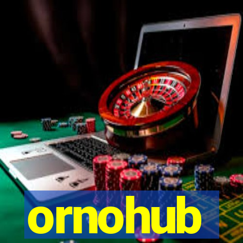 ornohub