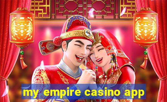 my empire casino app