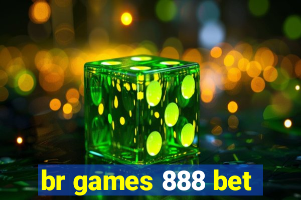 br games 888 bet