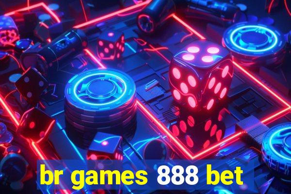 br games 888 bet