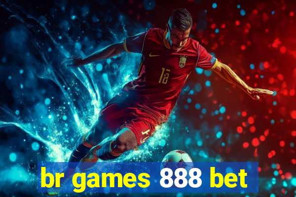 br games 888 bet