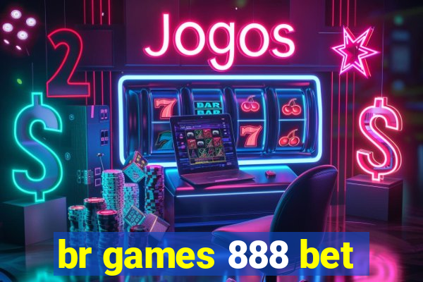 br games 888 bet