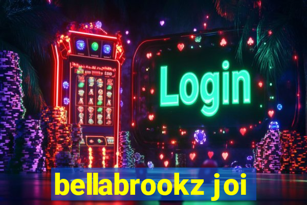 bellabrookz joi