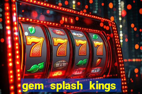 gem splash kings court slot