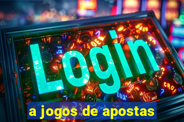 a jogos de apostas