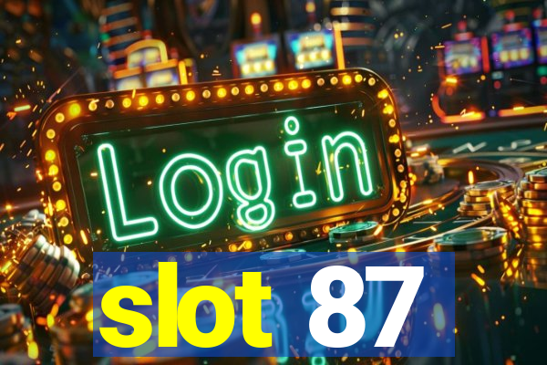 slot 87