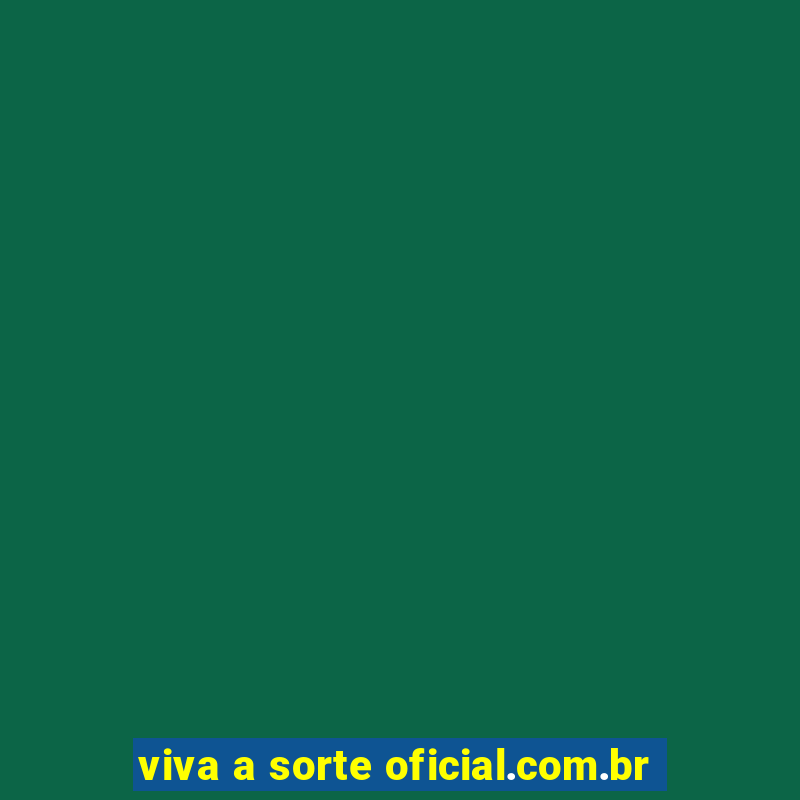 viva a sorte oficial.com.br