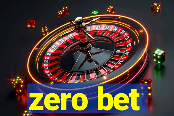 zero bet