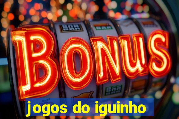 jogos do iguinho