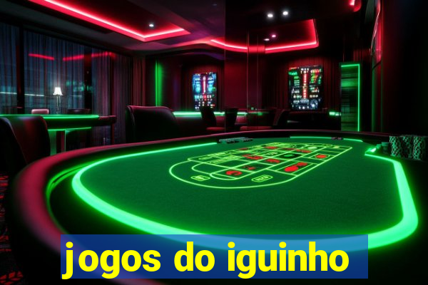 jogos do iguinho