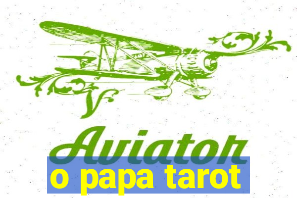 o papa tarot