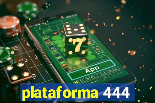 plataforma 444