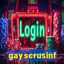 gayscrusinf