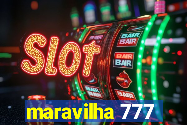 maravilha 777