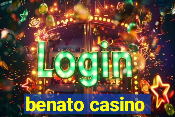 benato casino