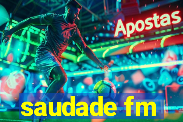 saudade fm