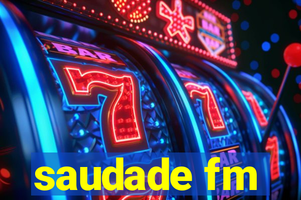 saudade fm