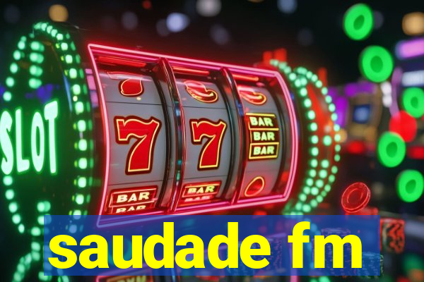 saudade fm