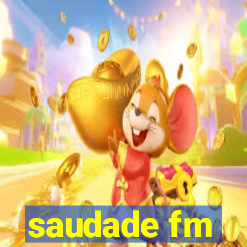 saudade fm