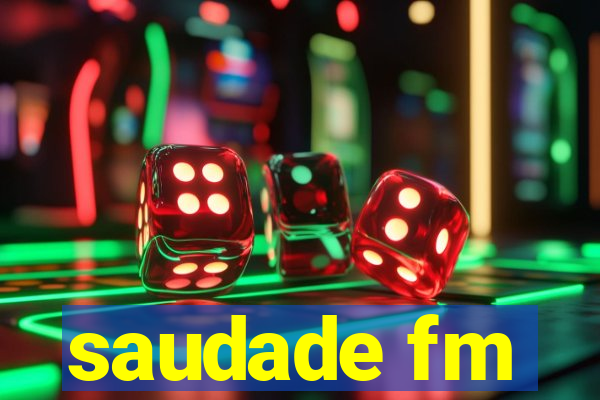 saudade fm