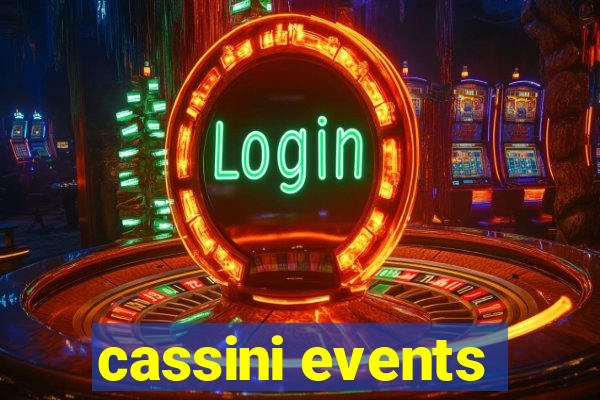 cassini events