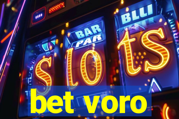 bet voro