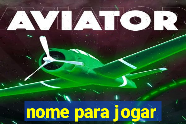 nome para jogar